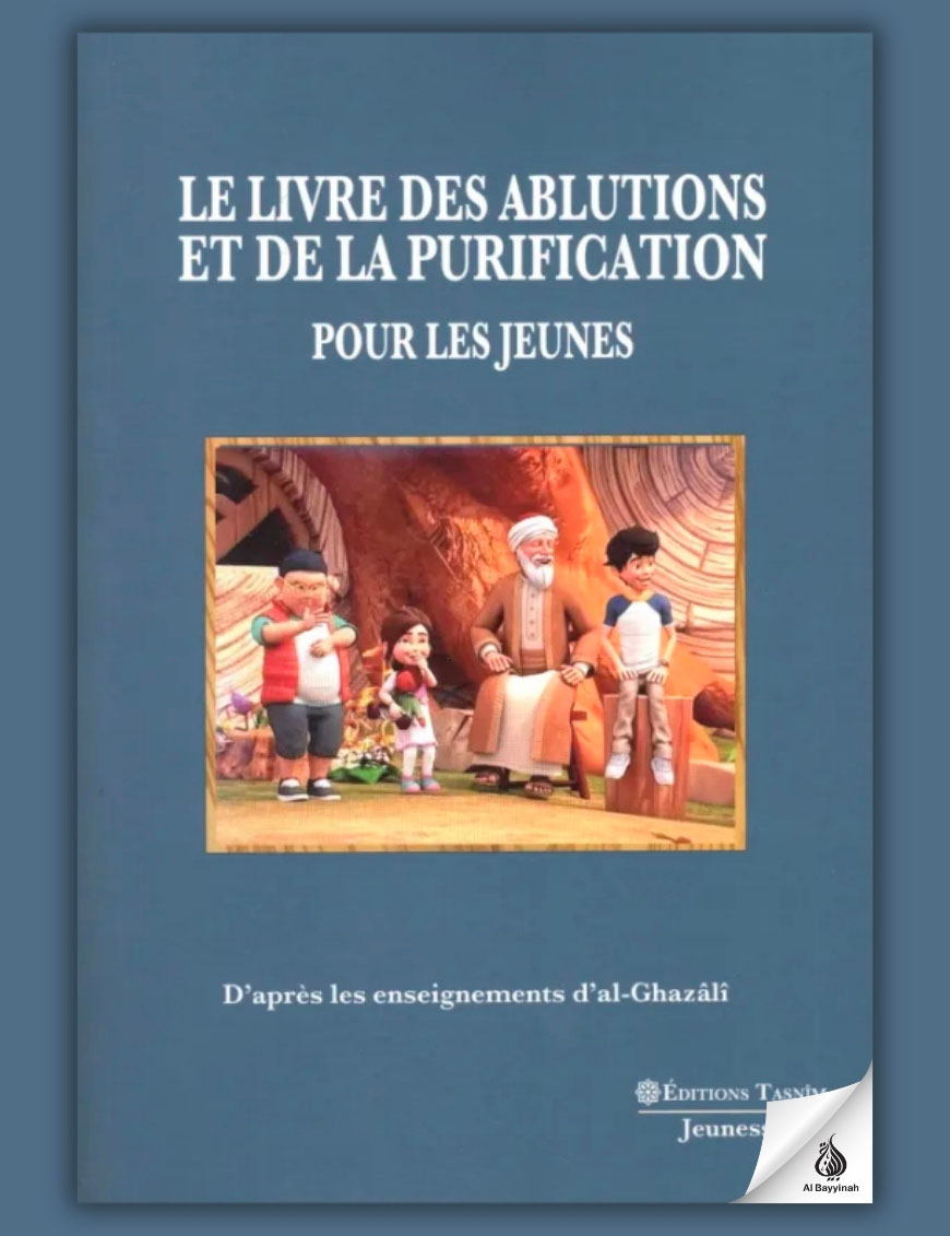 Le Livre des ablutions et de la purification pour les jeunes - Al Ghazali - Tasnim