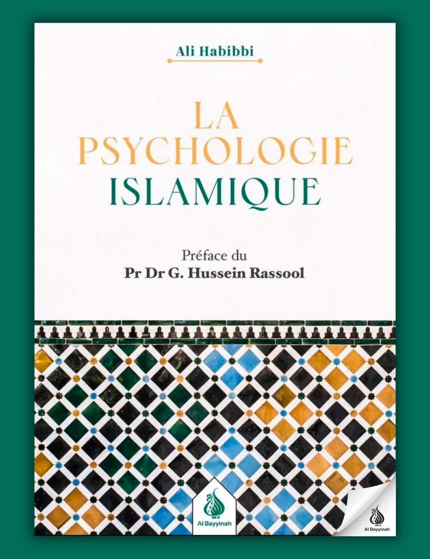 La psychologie islamique - Ali Habibbi - Al Bayyinah