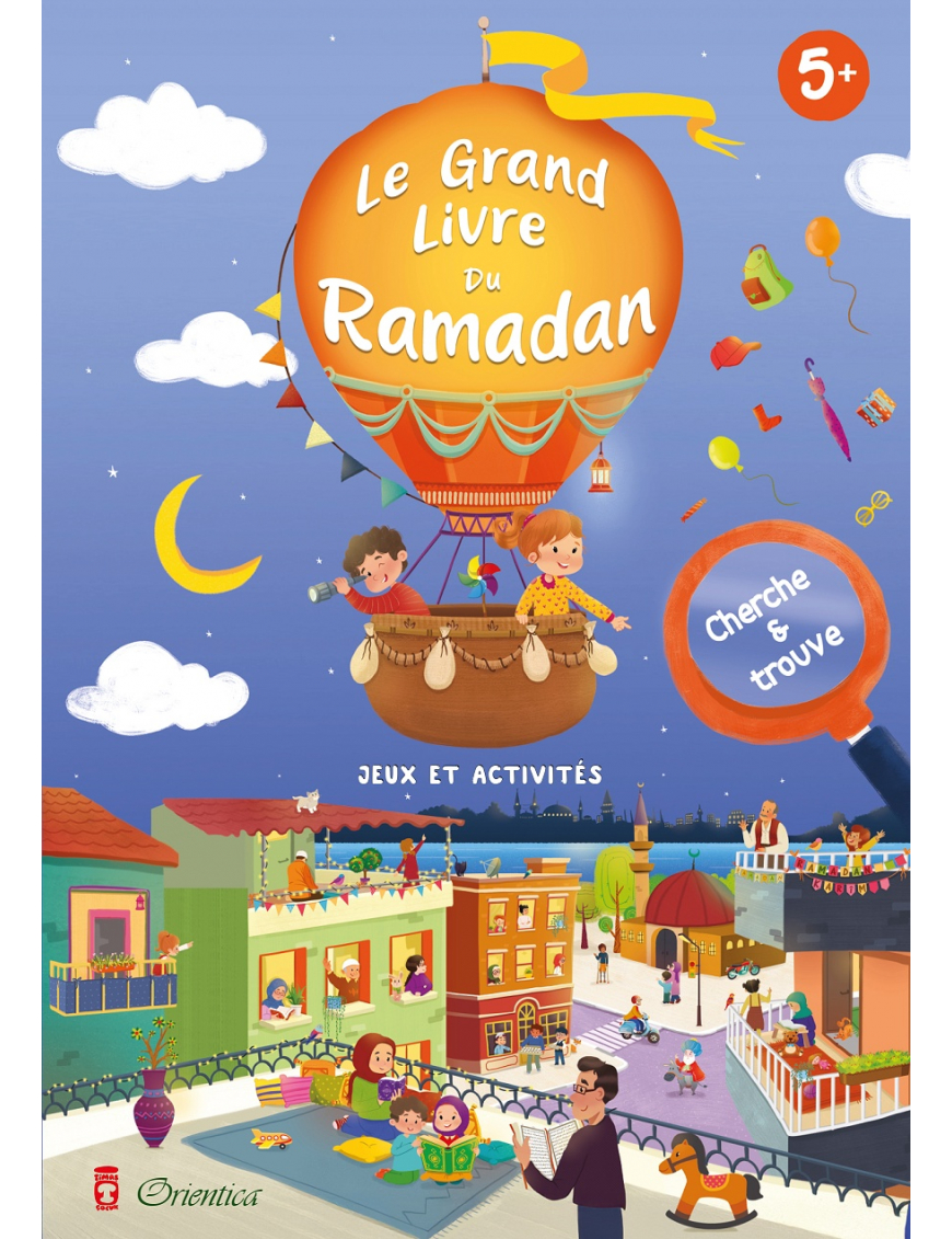 Le Grand livre du Ramadan : Jeux et Activités - Cherche et Trouve - Vocabulaire arabe Livre Coup de coeur - Orientica