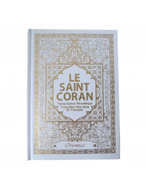Le Saint Coran - Arabe, Français et Phonétique - Blanc - Orientica