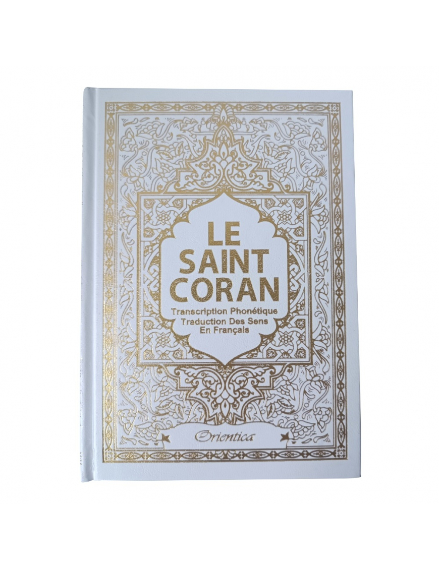 Le Saint Coran - Arabe, Français et Phonétique - Blanc - Orientica