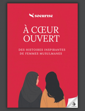 À cœur ouvert : des histoires inspirantes de femmes musulmanes - Soeurise