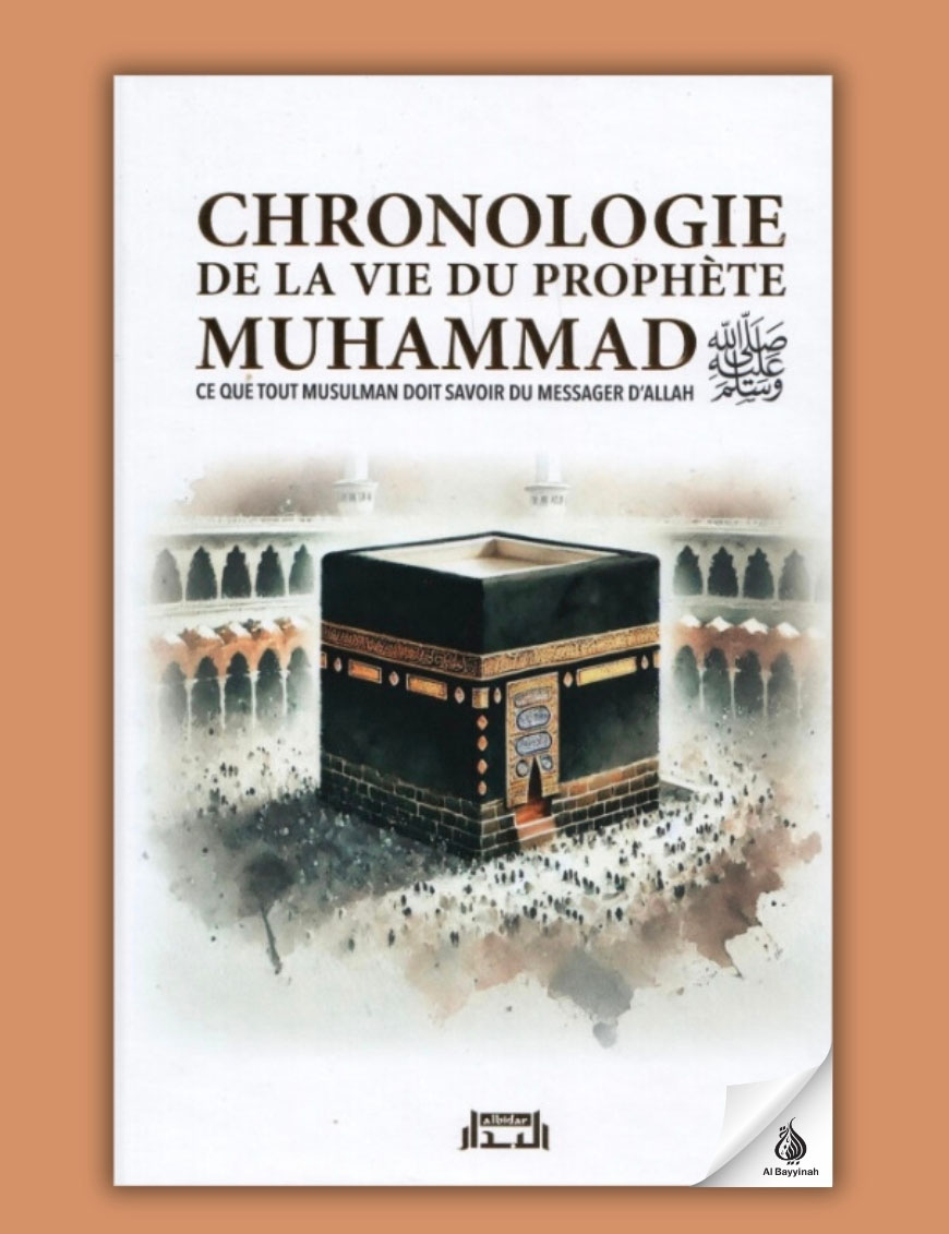 Chronologie de la vie du Prophète Muhammad ﷺ - Al Bidar