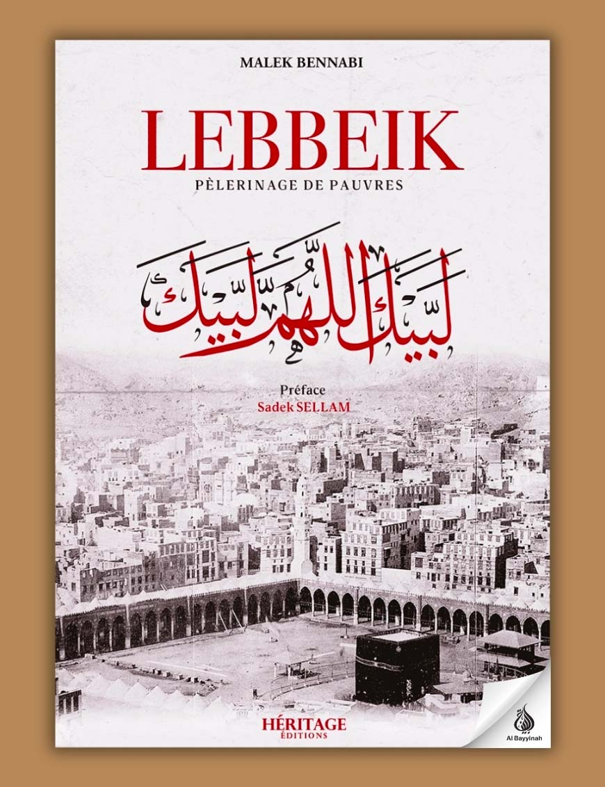 Lebbeik (Pèlerinage de pauvres) - Malek Bennabi - Héritage