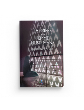 La Prière de la femme musulmane - Questions réponses - Fdal Haja - Universel