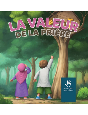 La valeur de la prière - MuslimKid