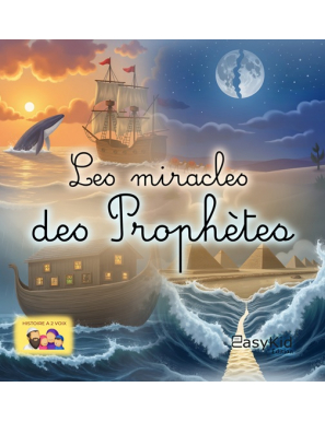 Les miracles des Prophètes - EasyDin