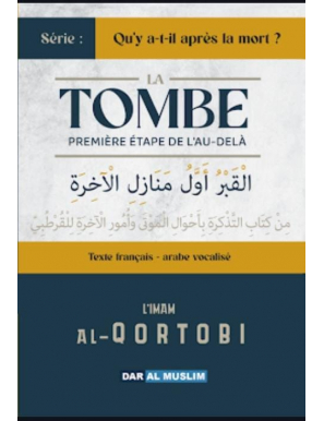 La tombe première étape de l’au-delà - Al Qortobi - Dar Al Muslim