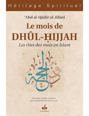 Le mois de Dhu-l-hijjah - Les rites des mois en islam - Bouraq