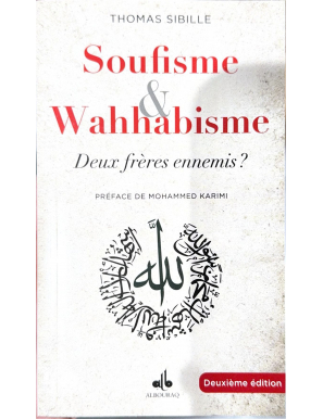 Soufisme et wahhabisme - deux frères ennemis ? Thomas Sibille - al Bouraq