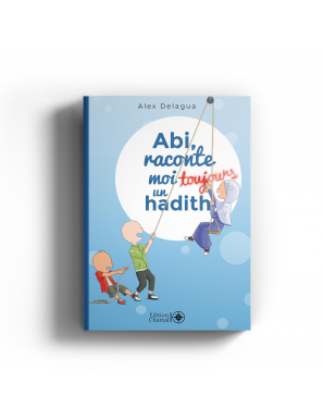 Pack Abi, raconte moi un hadith (3 volumes) - Alex Delagua