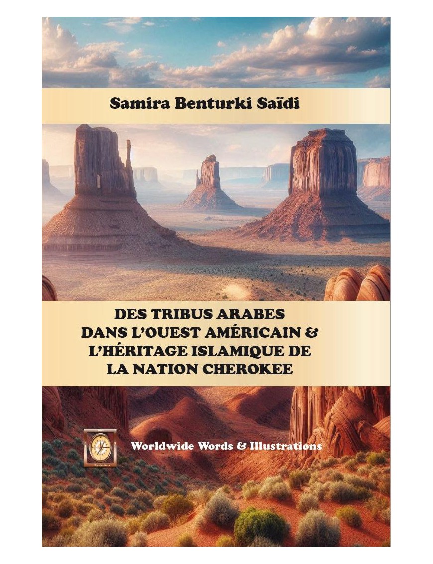 Des tribus arabes dans l'ouest Américain et l'héritage islamique de la nation Cherokee - Samira Benturki Saïdï
