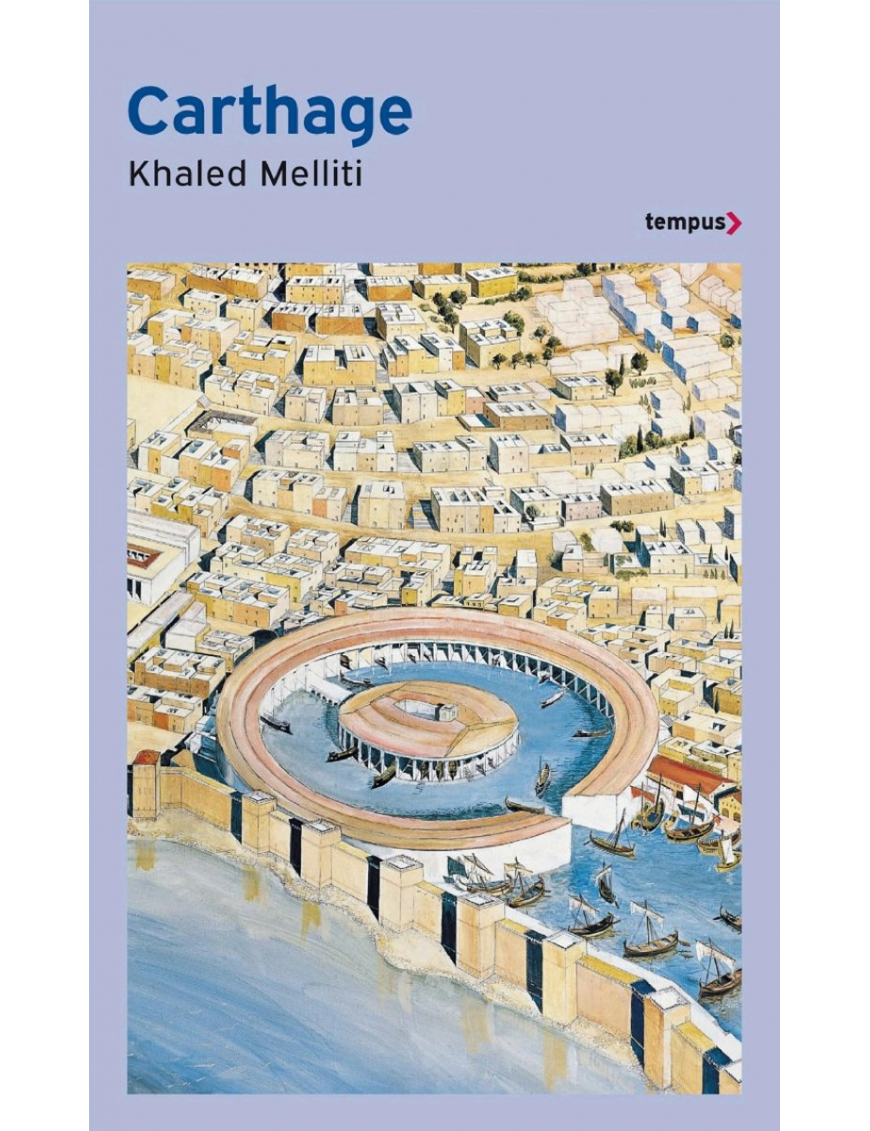 Carthage - Histoire d'une métropole méditerranéenne - Khaled Melliti - Tempus Perrin