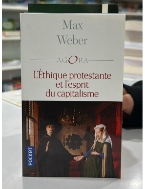 L'éthique protestante et l'esprit du capitalisme - suivi de Les sectes protestantes et l'esprit du capitalisme - Max Weber