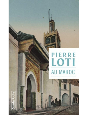 Au Maroc - Pierre Loti - Omnibus