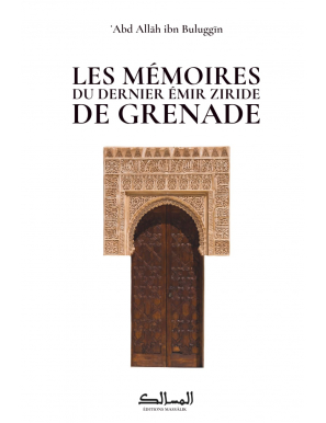 Les Memoires du dernier Emir ziride de Grenade - Massâlik