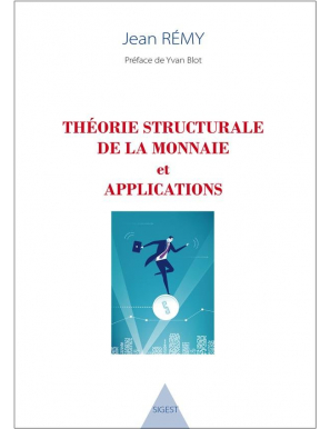 Théorie structurale de la monnaie et applications - Jean Rémy - Sigest