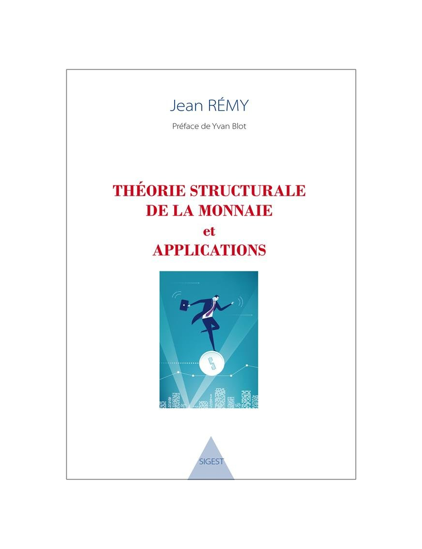 Théorie structurale de la monnaie et applications - Jean Rémy - Sigest