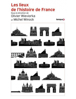 Les lieux de l'histoire de France - Olivier Wieviorka, Michel Winock, Collectif - Tempus / Perrin