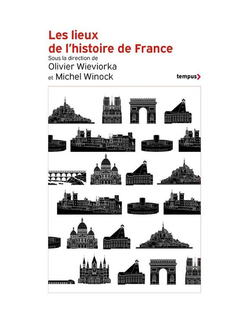 Les lieux de l'histoire de France - Olivier Wieviorka, Michel Winock, Collectif - Tempus / Perrin
