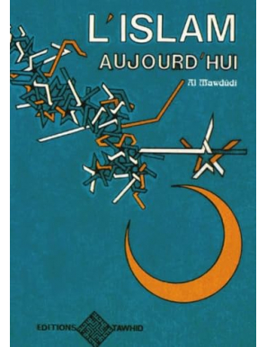 L'Islam aujourd'hui - Al Mawdudi