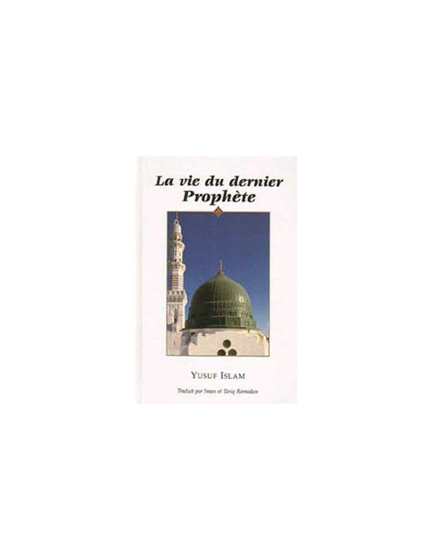 La vie du dernier Prophète - Yusuf Islam - Tawhid