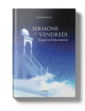 Sermons du vendredi - Hani Ramadan - Tawhid