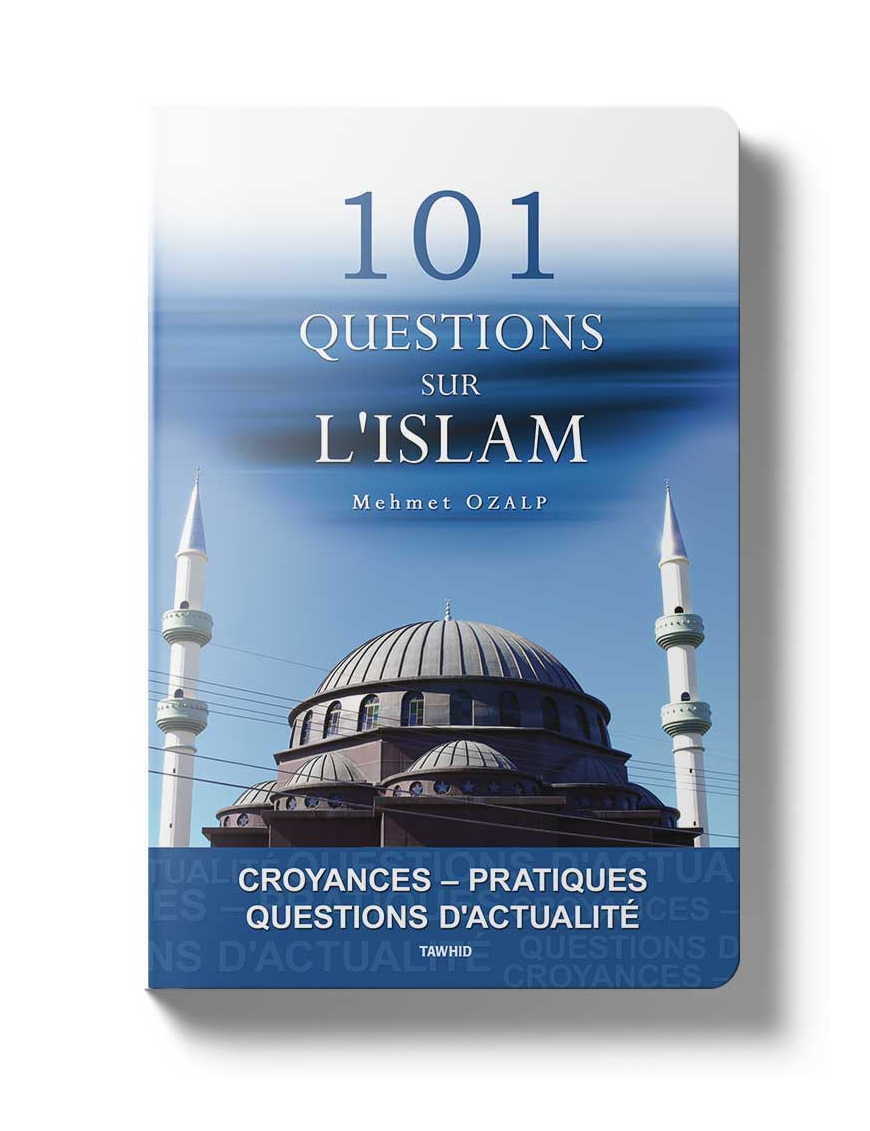 101 questions sur l’islam - Mehmet Ozalp - Tawhid