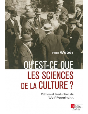 Qu'est-ce que les sciences de la culture ? - Max Weber - Biblis