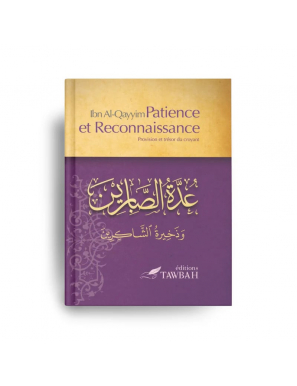 Patience et reconnaissance - Ibn Al-Qayyim - Tawbah