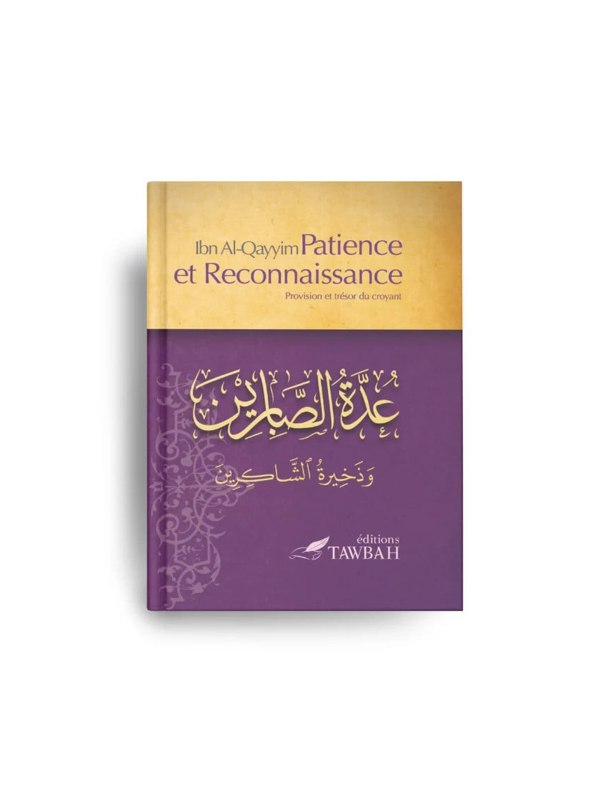 Patience et reconnaissance - Ibn Al-Qayyim - Tawbah