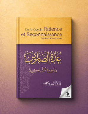 Patience et reconnaissance - Ibn Al-Qayyim - Tawbah