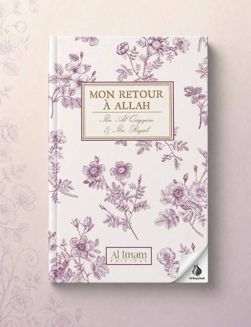 Mon retour à Allah - Ibn Al Qayyim & Ibn Rajab - Al Imam
