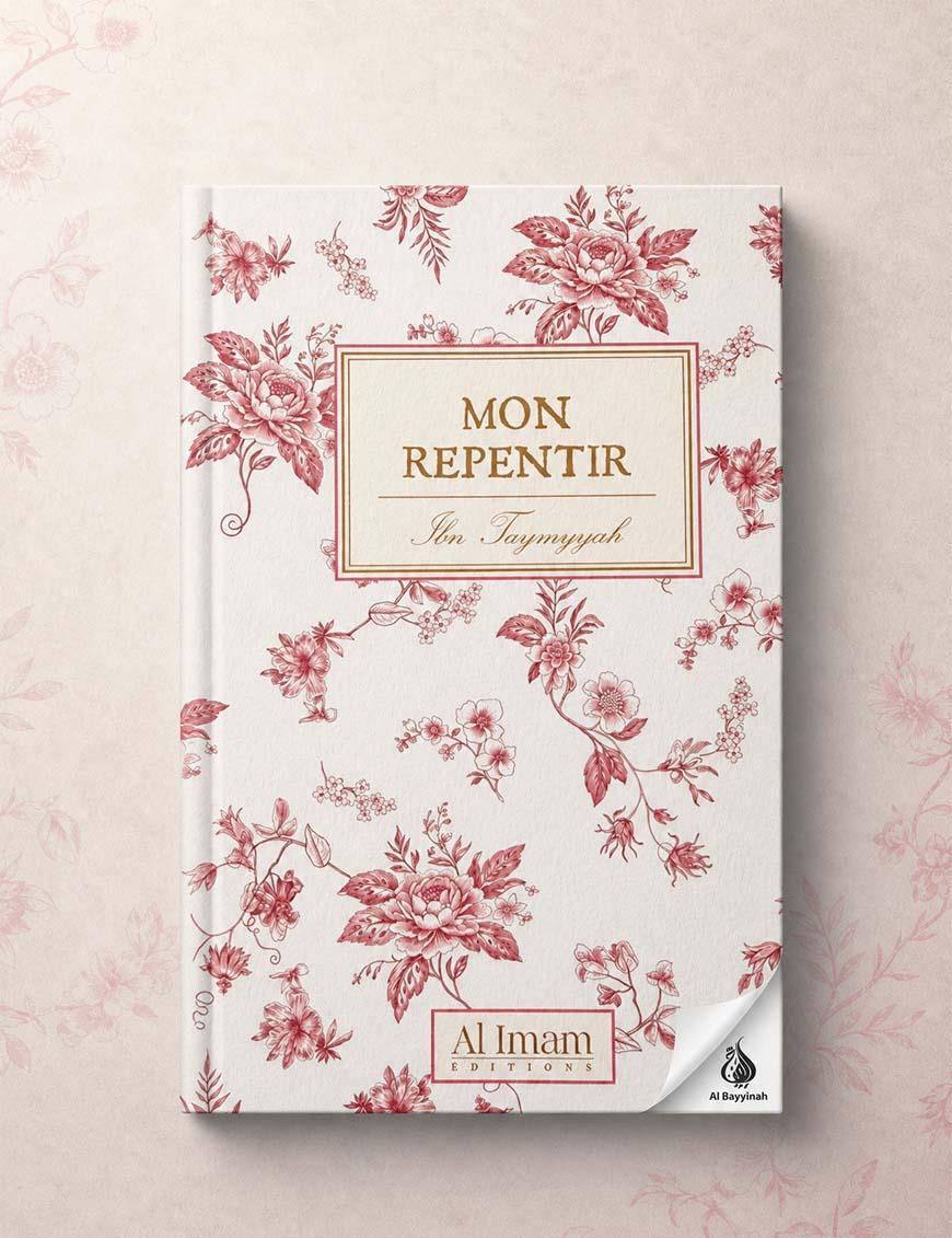 Mon repentir - Ibn Taymiyyah - Al Imam