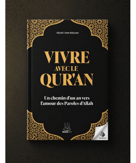 Vivre avec le Qur’an : Un chemin d’un an vers l’amour des Paroles d’Allah - MuslimCity