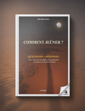 Comment jeûner ?  Abû Bakr Fares - Tawhid