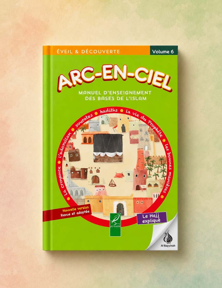Arc-en-ciel - Manuel d'enseignement des bases de l'islam - Volume 6