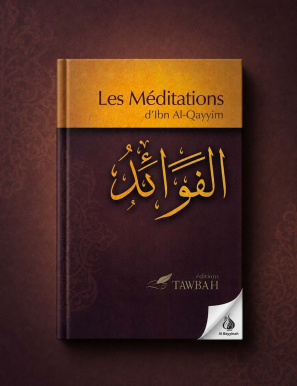 Les méditations d'Ibn Al-Qayyim (Al-Fawâ'id) - Tawbah