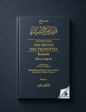 L'authentique des récits des prophètes - 2 Volumes - ibn Kathir - Tawbah