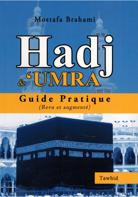 Le guide du Hajj et de la Umra