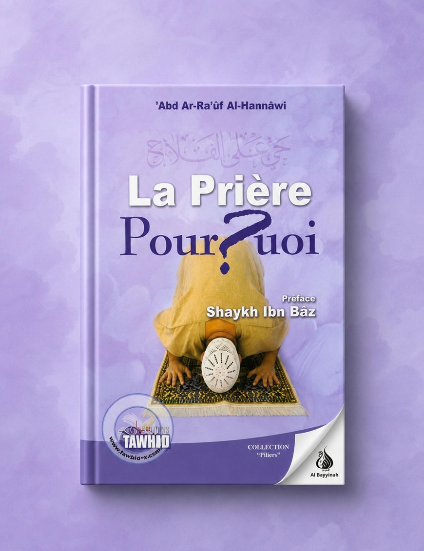 La prière pourquoi - abd ar-Ra'uf al-Hannawi - Tawbah