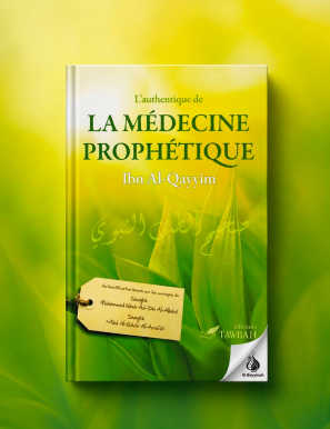 L'authentique de la médecine prophétique - Ibn Al-Qayyim - Tawbah