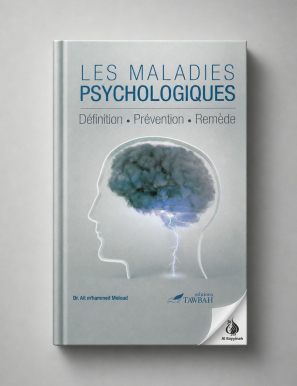 Les maladies psychologiques : Définition - Prévention - Remède - M'hammed Moloud - Tawbah