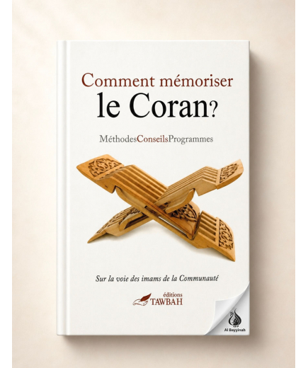 Comment mémoriser le Coran ? Méthodes, Conseils & Programmes - Dr Nabil Aliouane - Tawbah