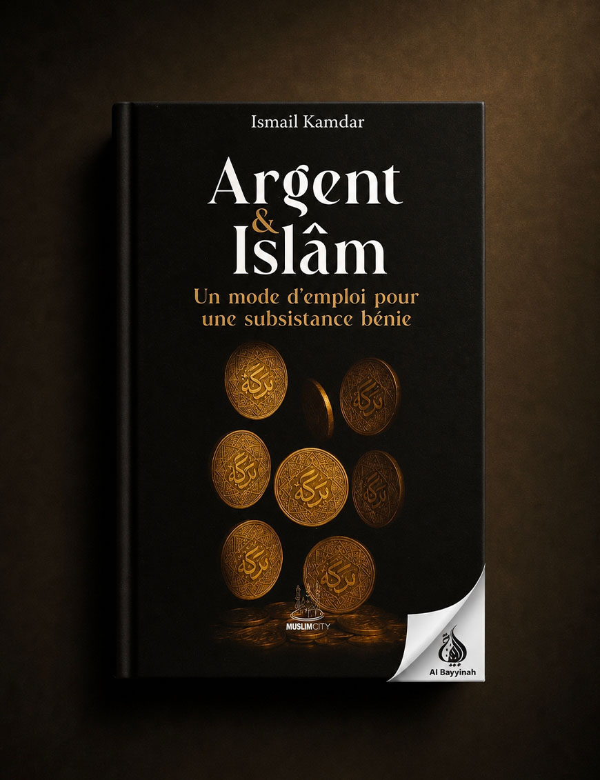 Argent & islam – un mode d'emploi pour une subsistance bénie - Islam Kamdar - MuslimCity
