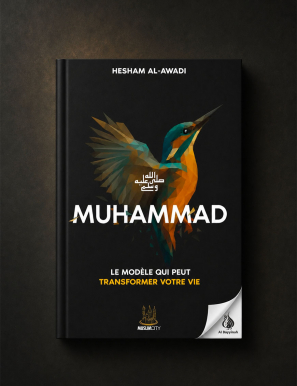 Muhammad ﷺ – Le modèle qui peut transformer votre vie - Hesham Al Awadi - MuslimCity