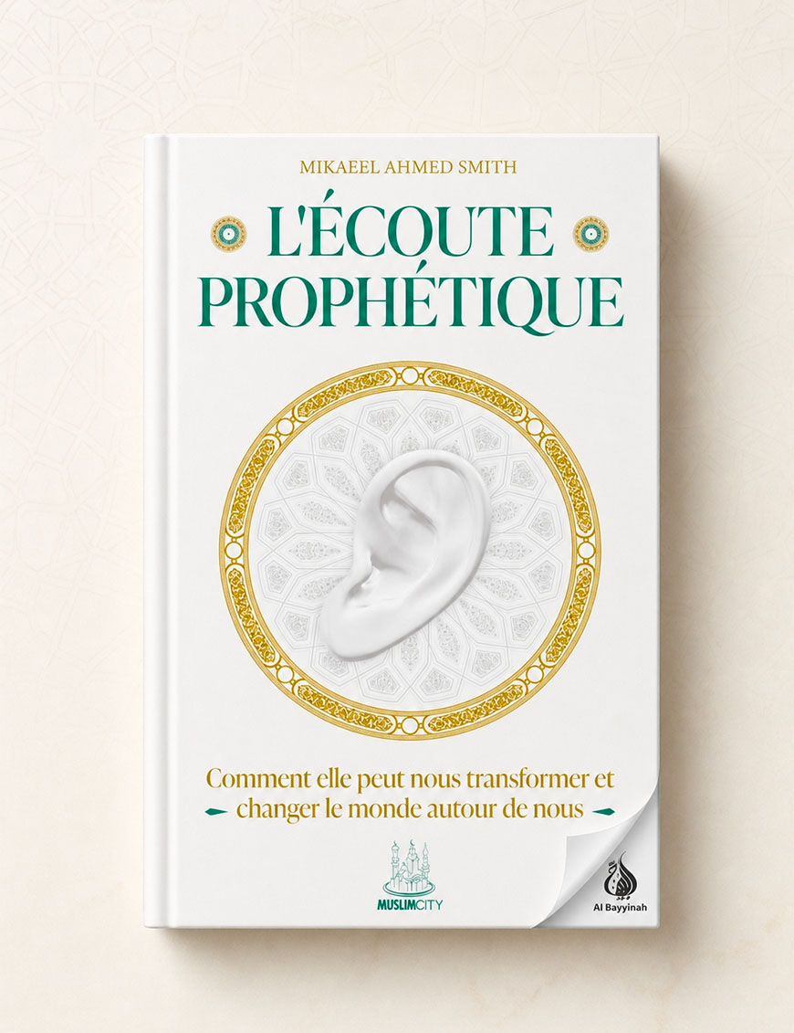 L’écoute prophétique – Comment elle peut nous transformer et changer le monde autour de nous – MuslimCity