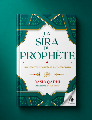 La Sîra du Prophète ﷺ – Une analyse originale et contemporaine - Yasir Qadhi - MuslimCity