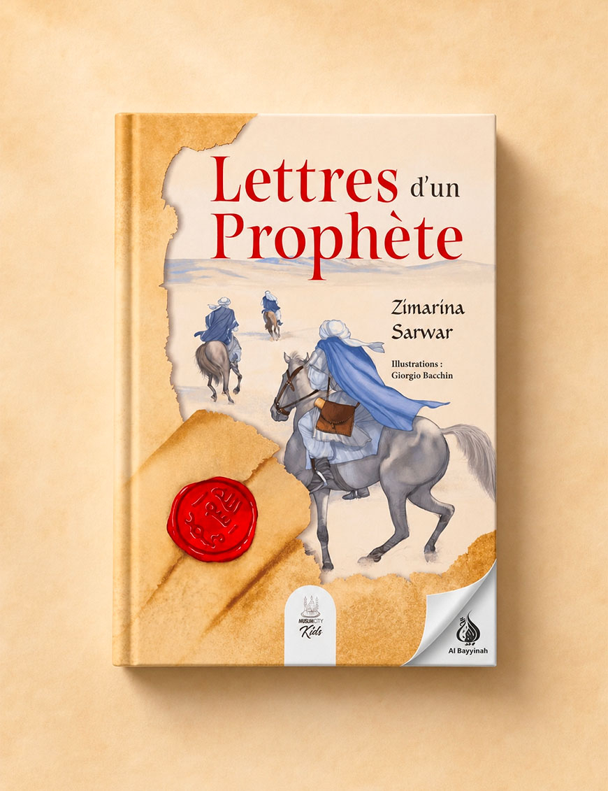 Lettres d'un Prophète - Zimarina Sarwar - MuslimCity