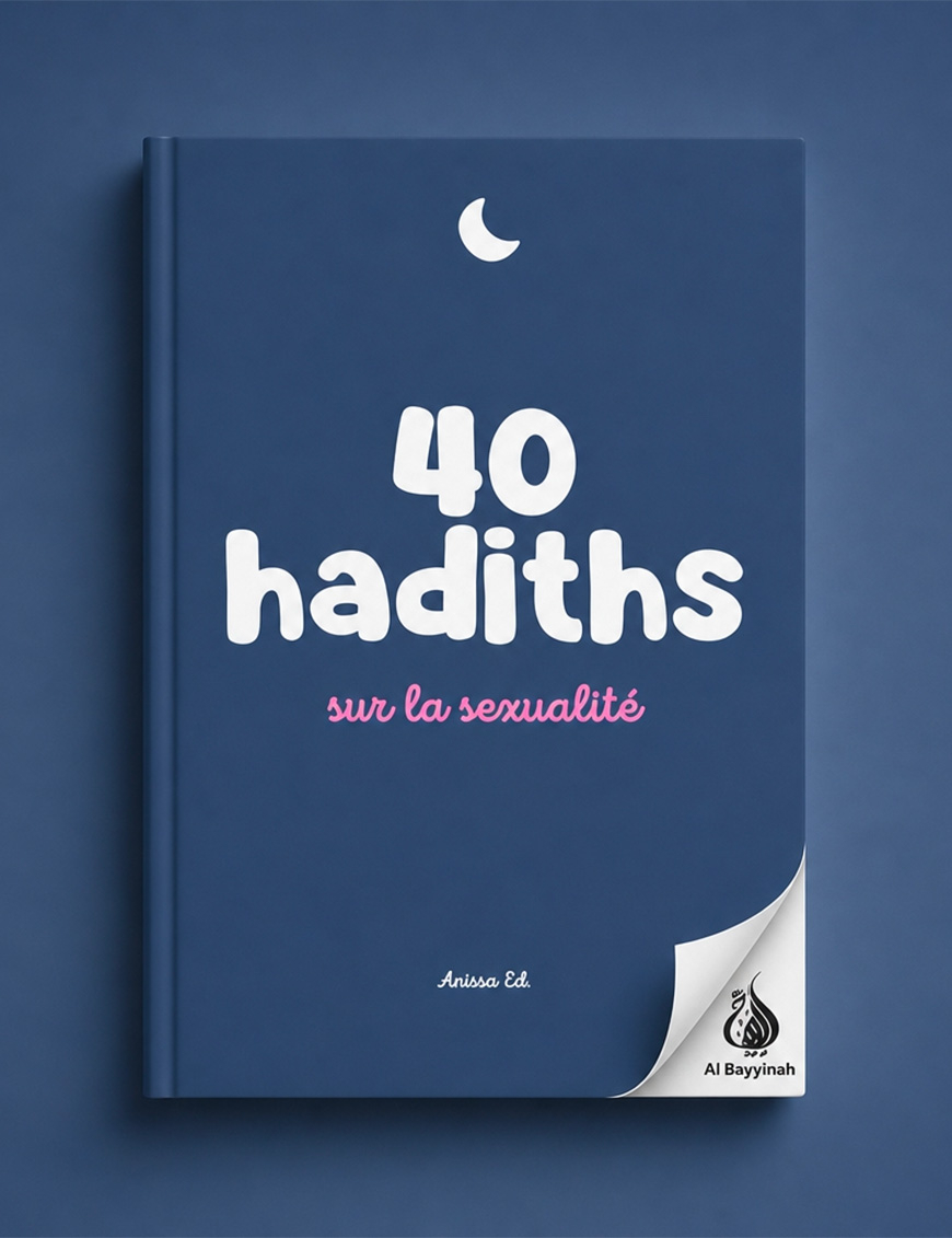 40 hadiths sur la sexualité (avec commentaires) – Anissa Editions